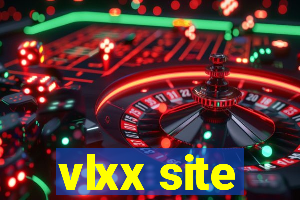 vlxx site